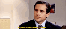 Michael Scott Why Are You The Way You Are GIF - Michael Scott Why Are You The Way You Are Theoffice GIFs
