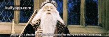 a man with a beard and a crown says " however i decided to give 1000 points for harry potter for breathing