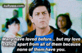 Many Have Loved Before... But My Lovestands Apart From All Of Them Becausenone Of Them Have You..Gif GIF