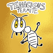 Tenacious Termite Veefriends GIF - Tenacious Termite Veefriends Persistent GIFs