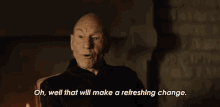 Oh Well That Will Make A Refreshing Change Jean Luc Picard GIF - Oh Well That Will Make A Refreshing Change Jean Luc Picard Star Trek Picard GIFs