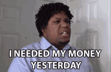 I Needed My Money Yesterday Larry Frazier May GIF - I Needed My Money Yesterday Larry Frazier May Pay Up GIFs