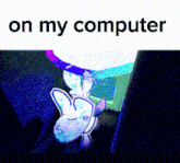 a picture of a rabbit with the words on my computer below it .