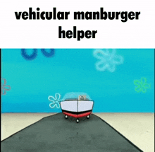 a spongebob cartoon shows a vehicle that says vehicular manburger helper