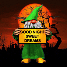 a gnome is holding a sign that says " good night sweet dreams "