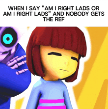 a cartoon character with the words " when i say " am i right lads or am i right lads "