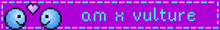 a purple background with the words " i am a vulture "