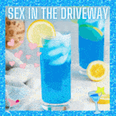 a blue drink with a lemon slice and the words sex in the driveway below it
