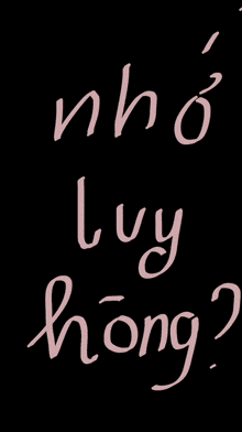 a black background with the words nho luy hong written in pink