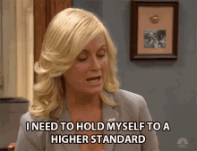 I Need To Hold Myself To A Higher Standard Leslie Knope GIF - I Need To Hold Myself To A Higher Standard Leslie Knope Parks And Recreation GIFs
