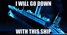 Titanic Sinking Going Down With This Ship GIF - Titanic Sinking Going Down With This Ship I'Ll Go Down With This Ship GIFs