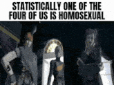 a group of people standing next to each other with the words `` statistically one of the four of us is homosexual '' .
