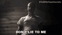 Dont Lie To Me Emma GIF - Dont Lie To Me Emma Tell Me Your Secrets GIFs