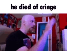 he died of cringe dies of cringe gif doug walker meme