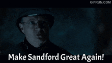 Make Sandford Great Again Hot Fuzz GIF - Make Sandford Great Again Hot Fuzz Sandford GIFs