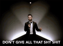 Dont Dont Give All That Shy Shit GIF - Dont Dont Give All That Shy Shit Shy Shit GIFs