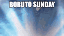 Boruto Sunday GIF - Boruto Sunday Uzumaki GIFs