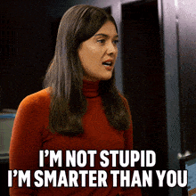 Im Not Stupid Im Smarter Than You Tracy GIF - Im Not Stupid Im Smarter Than You Tracy Patti Harrison GIFs