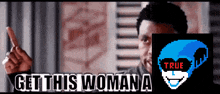 a pixelated image of a man with the words " get this woman a " below him