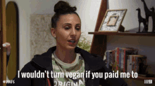 i wouldnt turn vegan if you paid me to i cant do it i hate vegan no way nope