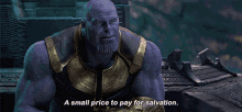 Thanos A Small Price To Pay For Salvation GIF - Thanos A Small Price To Pay For Salvation A Small Price To Pay GIFs