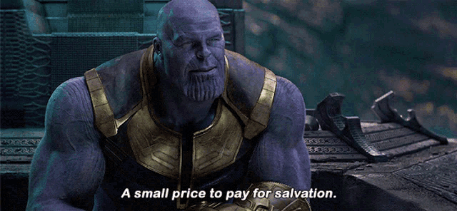 thanos-a-small-price-to-pay-for-salvation.gif