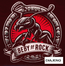 a logo with an ant and a banner that says " beby of rock "