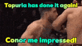 topuria has done it again conor me impressed!