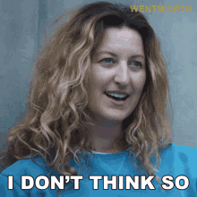 I Dont Think So Lou Kelly GIF - I Dont Think So Lou Kelly Wentworth GIFs