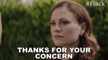 thanks for your concern robyn anna paquin flack thanks a lot