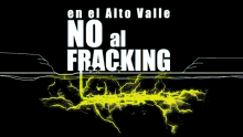 no al fracking enviroment alto valle oil gas