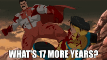 a cartoon of a man kicking another man with the words what 's 17 more years