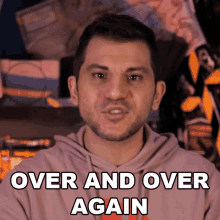 Over And Over Again Rerez GIF - Over And Over Again Rerez Again And Again GIFs