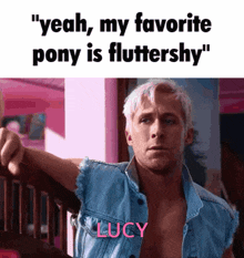 a man in a denim vest is pointing at the camera with the words " yeah my favorite pony is fluttershy "