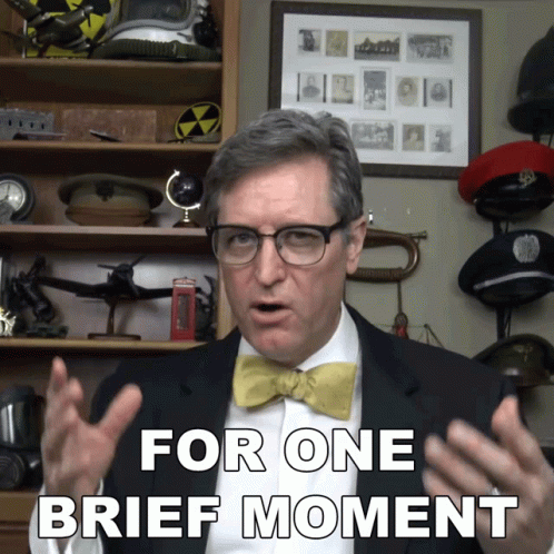 For One Brief Moment Lance Geiger GIF - For One Brief Moment Lance Geiger The History Guy GIFs