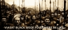 viasat black week followers be like 300