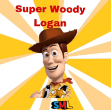 a picture of woody from toy story with the words super woody logan