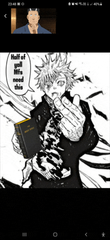 a black and white drawing of a man holding a bible that says half of you mfs need this