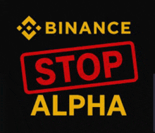 a black background with the words binance stop alpha