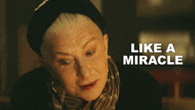Like A Miracle Grandmère GIF - Like A Miracle Grandmère Helen Mirren GIFs