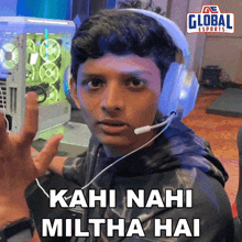 Kahi Nahi Miltha Hai Global Esports GIF - Kahi Nahi Miltha Hai Global Esports Kahabhi Nahi Milega GIFs