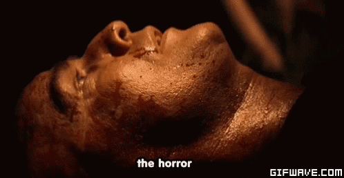 Apocalypse Now The Horror GIF - Apocalypse Now The Horror - Discover &  Share GIFs