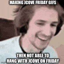 Jcove Friday GIF - Jcove Friday Jcove GIFs