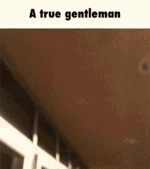 A True Gentleman Funny Af GIF - A True Gentleman Funny Af GIFs