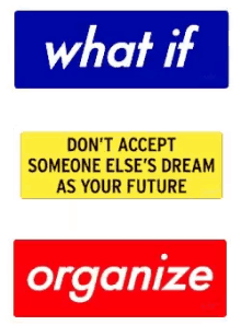 what if dont accept someone elses dream as your future organize stickers bright