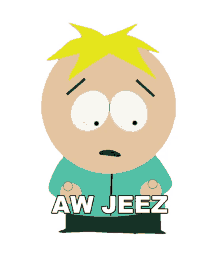 aw jeez butters south park nervous scared