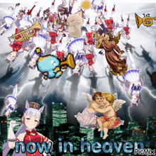 a collage of anime characters with the words now in heaven on the bottom
