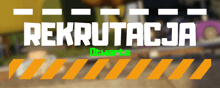a sign that says rekrutacja on it in white