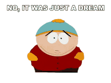 no it was just a dream eric cartman south park cartman gets an anal probe s1ep1
