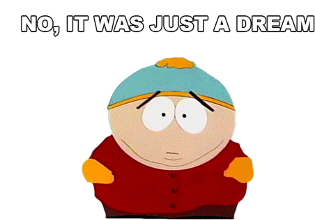 No It Was Just A Dream Eric Cartman Sticker - No It Was Just A Dream Eric Cartman South Park Stickers